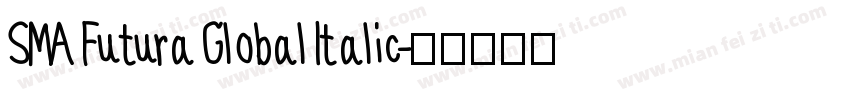 SMA Futura Global Italic字体转换